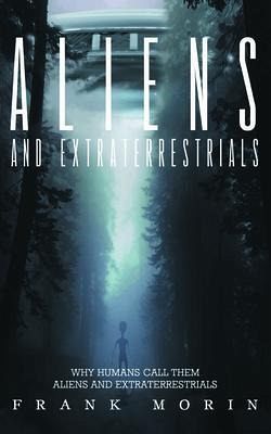 Alien's and Extraterrestrial's (eBook, ePUB) Alien's and Extraterrestrial's (eBook, ePUB)