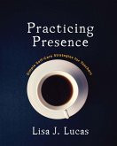 Practicing Presence (eBook, PDF) Practicing Presence (eBook, PDF)