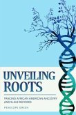 Unveiling Roots (eBook, ePUB)