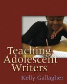 Teaching Adolescent Writers (eBook, PDF)