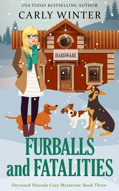 Furballs and Fatalities (Heywood Hounds Cozy Mysteries, #3) (eBook, ePUB) - Winter, Carly