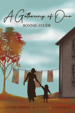 A Gathering of One (eBook, ePUB) - Feuer, Bonnie