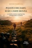 Pujante o dia nasce, suave a noite declina (eBook, ePUB)