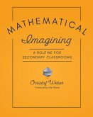 Mathematical Imagining (eBook, ePUB) Mathematical Imagining (eBook, ePUB)