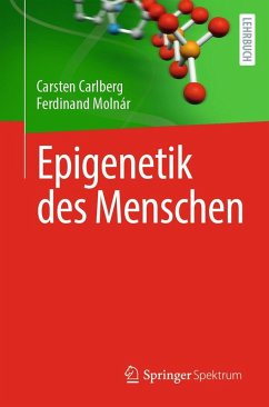Epigenetik des Menschen (eBook, PDF) - Carlberg, Carsten; Molnár, Ferdinand