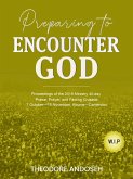 Preparing to Encounter God (Praise, Prayer, and Fasting Crusades, #11) (eBook, ePUB)