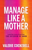 Manage Like a Mother (eBook, ePUB)