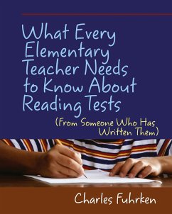 What Every Elementary Teacher Needs to Know About Reading Tests (eBook, ePUB) - Fuhrken, Charles