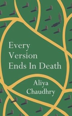 Every Version Ends in Death (eBook, ePUB) - Chaudhry, Aliya