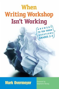 When Writing Workshop Isn't Working (eBook, ePUB) - Overmeyer, Mark