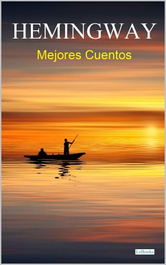 MEJORES CUENTOS DE HEMINGWAY (eBook, ePUB) - Hemingway, Ernest