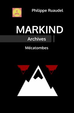 Markind Archives Mécatombes (eBook, ePUB) - Ruaudel, Philippe
