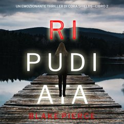Ripudiata (Un giallo su Cora Shields – Libro 2) (MP3-Download) - Pierce, Blake