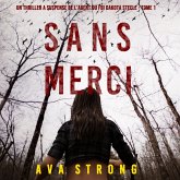 Sans Merci (Un Thriller à Suspense de l'Agent du FBI Dakota Steele - Tome 1) (MP3-Download) Sans Merci (Un Thriller à Suspense de l'Agent du FBI Dakota Steele - Tome 1) (MP3-Download)