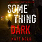 Something Dark (A Lauren Lamb FBI Thriller—Book Four) (MP3-Download)