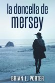 La Doncella de Mersey (eBook, ePUB)