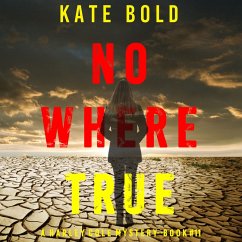 Nowhere True (A Harley Cole FBI Suspense Thriller—Book 11) (MP3-Download) - Bold, Kate