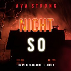 Nicht so (Ein Ilse Beck-FBI-Thriller – Buch 4) (MP3-Download) - Strong, Ava