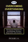 Overcoming Overthinking (eBook, ePUB)