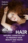Hair Natural Cosmetics Diy To Preserve Your Beauty And Youth (eBook, ePUB)