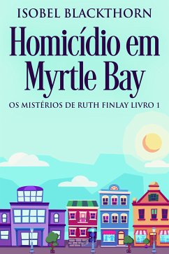 Homicídio em Myrtle Bay (eBook, ePUB) - Blackthorn, Isobel