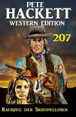 Raubzug der Skrupellosen: Pete Hackett Western Edition 207 (eBook, ePUB)