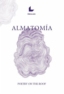 ALMATOMÍA (eBook, ePUB) - Poetry on the roof (VV. AA.