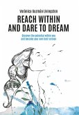 Reach Within and Dare to Dream (eBook, ePUB)