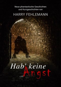 Hab' keine Angst (eBook, ePUB) - Fehlemann, Harry