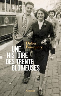 Une histoire des trente glorieuses (eBook, ePUB) - Pourquery, Didier