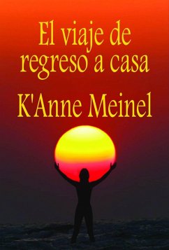 El viaje de regreso a casa (eBook, ePUB) - Meinel, K'Anne