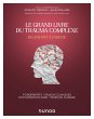 Le Grand Livre du trauma complexe - De... - Bild 1