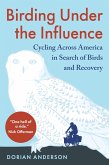 Birding Under the Influence (eBook, ePUB)