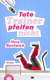 Tote Trainer pfeifen nicht (eBook, ePUB)