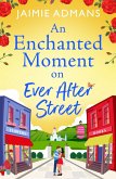 An Enchanted Moment on Ever After Street (eBook, ePUB) An Enchanted Moment on Ever After Street (eBook, ePUB)