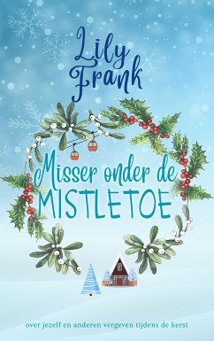 Misser onder de mistletoe (eBook, ePUB) - Frank, Lily