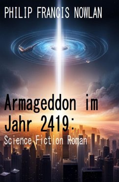 Armageddon im Jahr 2419: Science Fiction Roman (eBook, ePUB) - Nowlan, Philip Francis