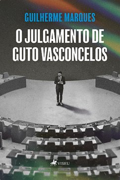 O Julgamento de Guto Vasconcelos (eBook, ePUB) - Marques, Guilherme