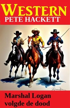 Marshal Logan volgde de dood: Western (eBook, ePUB) - Hackett, Pete