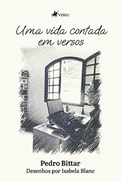 Uma Vida Contada em Versos (eBook, ePUB) - Bittar, Pedro