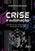 Crise e Automação: Uma Análise das Transformações na Divisão do Trabalho (eBook, ePUB)
