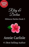 Riley & Declan (Hibiscus Harbor, #3) (eBook, ePUB)