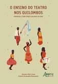 O Ensino do Teatro nos Quilombos: Memórias e Identidades Kalunga em Cena (eBook, ePUB)