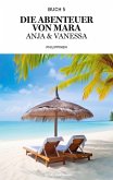 Die Abenteuer von Mara, Anja und Vanessa (eBook, ePUB)