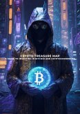 Crypto Treasure Map: A Guide To Investing In Bitcoin And Cryptocurrencies (eBook, ePUB)