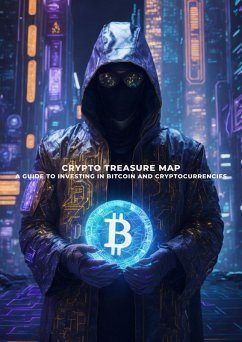 Crypto Treasure Map: A Guide To Investing In Bitcoin And Cryptocurrencies (eBook, ePUB) - ThisIsTrading. Crypto