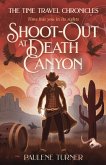 Shoot-out at Death Canyon (The Time Travel Chronicles, #3) (eBook, ePUB)