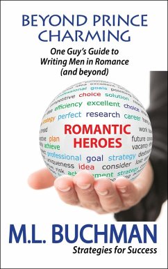 Beyond Prince Charming: One Guy's Guide to Writing Men in Romance (and Beyond) (eBook, ePUB) - Buchman, M. L.