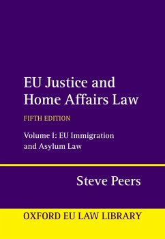 EU Justice and Home Affairs Law (eBook, ePUB) - Peers, Steve