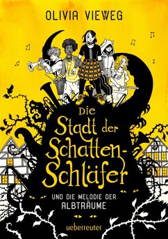 Die Stadt der Schattenschläfer und die Melodie der Albträume (eBook, ePUB) - Vieweg, Olivia